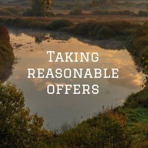 TAKING REASONABLE OFFERS